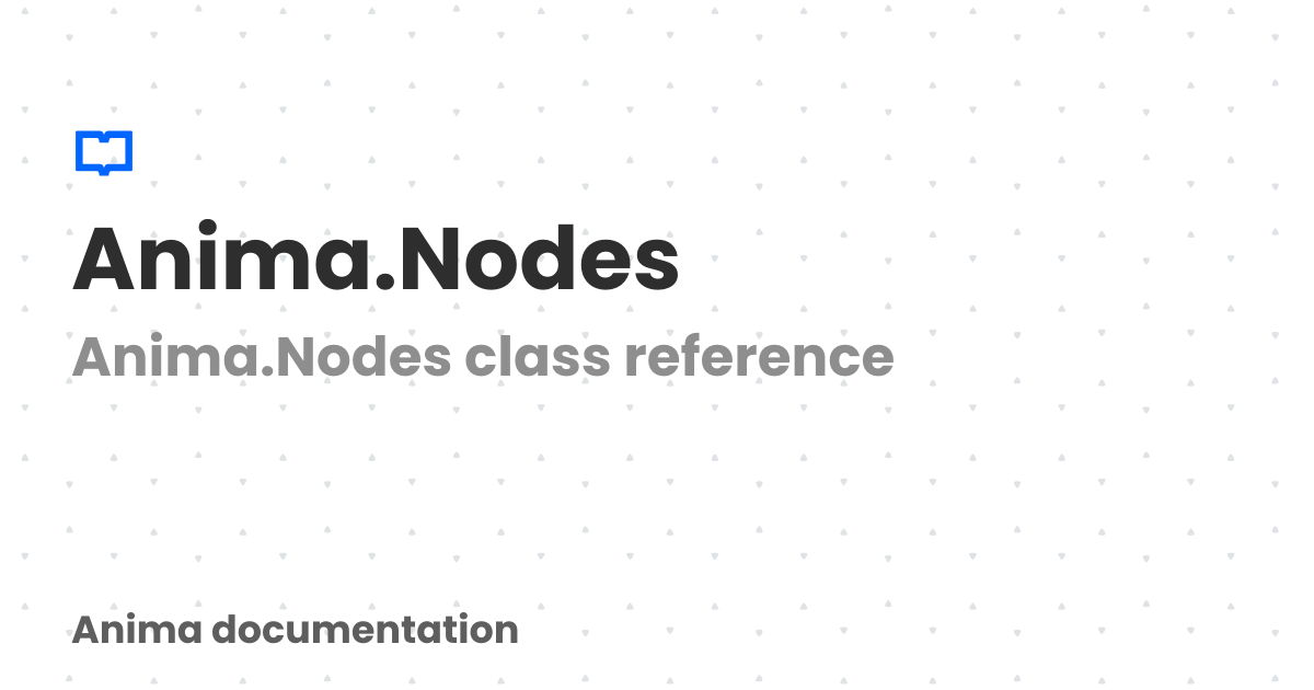 Anima.Nodes | Lotus Docs Example Site